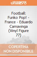 Football: Funko Pop! - France - Eduardo Camavinga (Vinyl Figure 77) giochi
