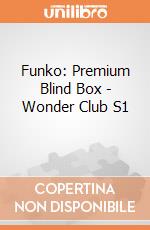 Funko: Premium Blind Box - Wonder Club S1  giochi