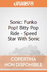 Sonic: Funko Pop! Bitty Pop Ride - Speed Star With Sonic giochi