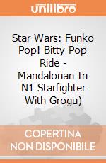 Star Wars: Funko Pop! Bitty Pop Ride - Mandalorian In N1 Starfighter With Grogu) giochi