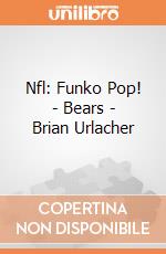 Nfl: Funko Pop! - Bears - Brian Urlacher giochi