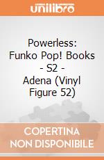Powerless: Funko Pop! Books - S2 - Adena (Vinyl Figure 52) giochi