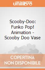 Scooby-Doo: Funko Pop! Animation - Scooby Doo Vase giochi