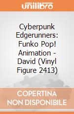 Cyberpunk Edgerunners: Funko Pop! Animation - David (Vinyl Figure 2413) giochi