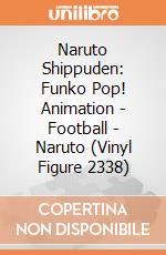 Naruto Shippuden: Funko Pop! Animation - Football - Naruto (Vinyl Figure 2338) giochi