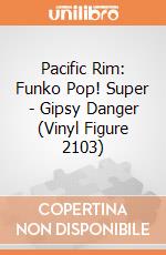 Pacific Rim: Funko Pop! Super - Gipsy Danger (Vinyl Figure 2103) giochi