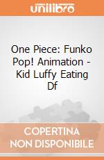 One Piece: Funko Pop! Animation - Kid Luffy Eating Df giochi