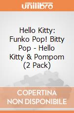 Hello Kitty: Funko Pop! Bitty Pop - Hello Kitty & Pompom (2 Pack) giochi