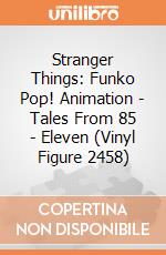 Stranger Things: Funko Pop! Animation - Tales From 85 - Eleven (Vinyl Figure 2458) giochi