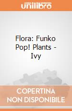 Flora: Funko Pop! Plants - Ivy giochi