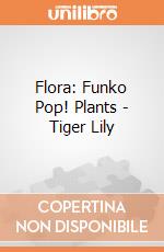 Flora: Funko Pop! Plants - Tiger Lily giochi