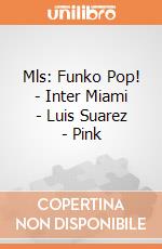 Mls: Funko Pop! - Inter Miami - Luis Suarez - Pink giochi
