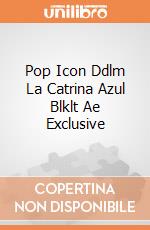 Pop Icon Ddlm La Catrina Azul Blklt Ae Exclusive giochi
