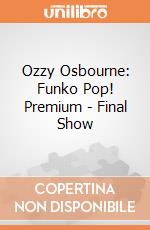Ozzy Osbourne: Funko Pop! Premium - Final Show giochi