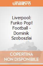 Liverpool: Funko Pop! Football - Dominik Szoboszlai giochi