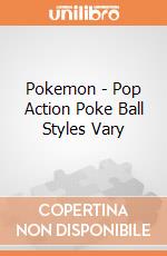 Pokemon - Pop Action Poke Ball Styles Vary gioco