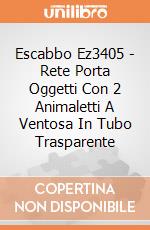 Escabbo Ez3405 - Rete Porta Oggetti Con 2 Animaletti A Ventosa In Tubo Trasparente gioco di Escabbo