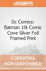 Dc Comics: Batman 1St Comic Cove Silver Foil Framed Print gioco di Sideshow Toys