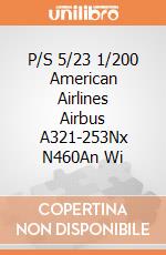 P/S 5/23 1/200 American Airlines Airbus A321-253Nx N460An Wi gioco