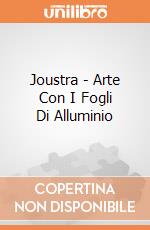 Joustra - Arte Con I Fogli Di Alluminio gioco di Joustra