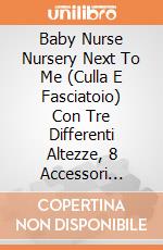 Baby Nurse Nursery Next To Me (Culla E Fasciatoio) Con Tre Differenti Altezze, 8 Accessori Inclusi gioco