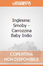 Inglesina: Smoby - Carrozzina Baby Iridio giochi