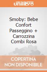 Smoby: Bebe Confort Passeggino + Carrozzina Combi Rosa gioco