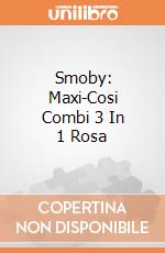 Smoby: Maxi-Cosi Combi 3 In 1 Rosa giochi