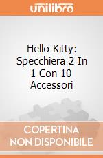 Hello Kitty: Specchiera 2 In 1 Con 10 Accessori