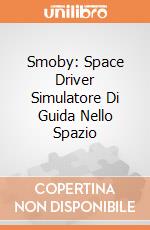 Smoby: Space Driver Simulatore Di Guida Nello Spazio giochi
