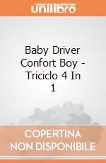 Baby Driver Confort Boy - Triciclo 4 In 1 gioco