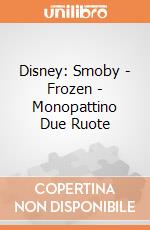 Disney: Smoby - Frozen - Monopattino Due Ruote giochi
