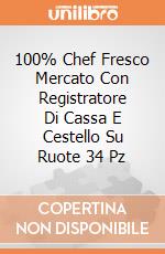 100% Chef Fresco Mercato Con Registratore Di Cassa E Cestello Su Ruote 34 Pz gioco di Ecoiffier