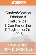 Garden&Season Primipassi Trattore 2 In 1 Con Rimorchio E Tagliaerba Cm 103,5 giochi