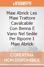 Maxi Abrick Les Maxi Trattore Cavalcabile Con Benna E Vano Nel Sedile Per Riporre I Maxi Abrick giochi