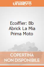 Ecoiffier: Bb Abrick La Mia Prima Moto giochi