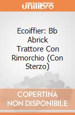 Ecoiffier: Bb Abrick Trattore Con Rimorchio (Con Sterzo) giochi