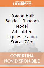 Dragon Ball: Bandai - Random Model Articulated Figures Dragon Stars 17Cm gioco