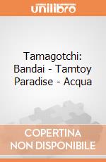 Tamagotchi: Bandai - Tamtoy Paradise - Acqua giochi