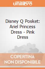 Disney Q Posket: Ariel Princess Dress - Pink Dress gioco di Banpresto