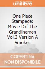 One Piece Stampede: Movie Dxf The Grandlinemen Vol.3 Version A Smoker gioco