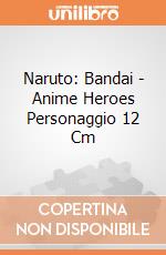 Naruto: Bandai - Anime Heroes Personaggio 12 Cm gioco