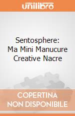 Sentosphere: Ma Mini Manucure Creative Nacre giochi