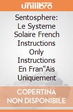 Sentosphere: Le Systeme Solaire French Instructions Only Instructions En Fran"Ais Uniquement giochi