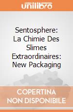 Sentosphere: La Chimie Des Slimes Extraordinaires: New Packaging giochi