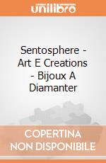 Sentosphere - Art E Creations - Bijoux A Diamanter giochi