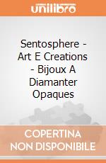 Sentosphere - Art E Creations - Bijoux A Diamanter Opaques giochi