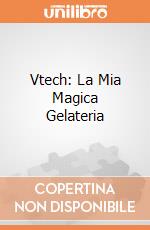 Vtech: La Mia Magica Gelateria giochi
