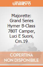 Majorette: Grand Series Hymer B-Class 780T Camper, Luci E Suoni, Cm.19 gioco