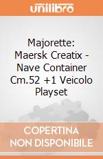 Majorette: Maersk Creatix - Nave Container Cm.52 +1 Veicolo Playset gioco